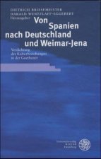 Von Spanien nach Deutschland und Weimar-Jena