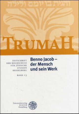 Benno Jacob - der Mensch und sein Werk