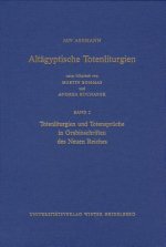 Totenliturgien und Totensprüche in Grabinschriften des Neuen Reiches