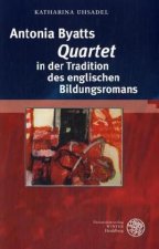 Antonia Byatts 'Quartet' in der Tradition des englischen Bildungsromans