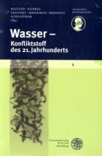 Wasser - Konfliktstoff des 21. Jahrhunderts