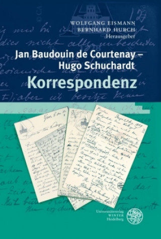 Jan Baudouin de Courtenay - Hugo Schuchardt. Korrespondenz