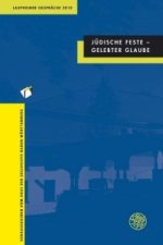 Jüdische Feste - Gelebter Glaube