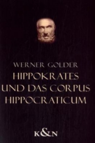 Hippokrates und der Corpus Hippocraticum