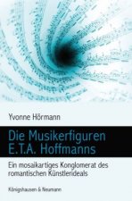 Die Musikerfiguren E.T.A. Hoffmanns