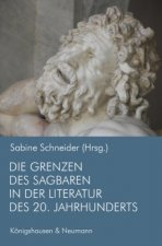 Die Grenzen des Sagbaren in der Literatur des 20. Jahrhunderts
