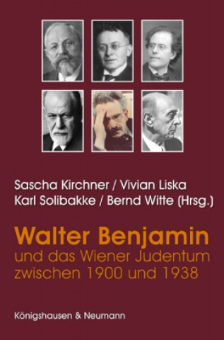 Benjaminblätter 05. Walter Benjamin und das Wiener Judentum zwischen 1900 und 1938