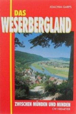 Das Weserbergland zwischen Münden und Minden