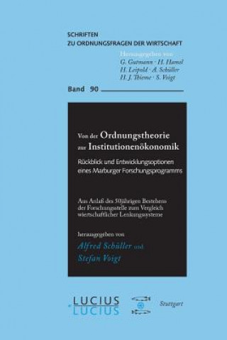 Von Der Ordnungstheorie Zur Institutionenoekonomik