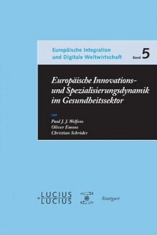 Europaische Innovations- und Spezialisierungsdynamik im Gesundheitssektor