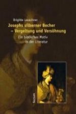 Josephs silberner Becher - Vergeltung und Versöhnung