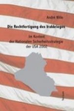 Die Rechtfertigung des Irakkrieges im Kontext der Nationalen Sicherheitsstrategie der USA 2002
