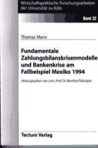 Fundamentale Zahlungsbilanzkrisenmodelle und Bankenkrise am Fallbeispiel Mexiko 1994