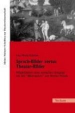 Sprach-Bilder versus Theater-Bilder