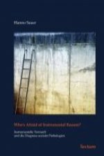 Who's Afraid of Instrumental Reason?