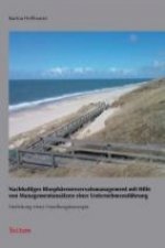 Nachhaltiges Biosphärenreservatsmanagement mit Hilfe von Managementansätzen einer Unternehmensführung