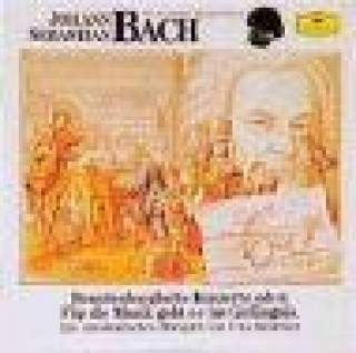 Johann Sebastian Bach. Brandenburgische Konzerte. CD
