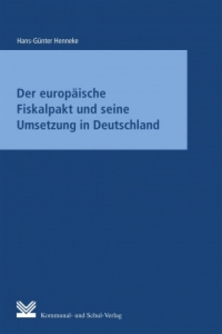 Der europäische Fiskalpakt und seine Umsetzung in Deutschland