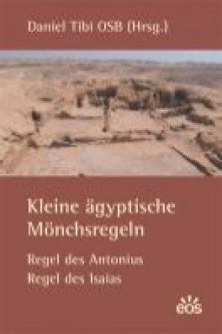 Kleine ägyptische Mönchsregeln - Regel des Antonius, Regel des Isaias