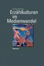 Erzahlkulturen im Medienwandel
