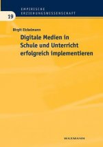 Digitale Medien in Schule und Unterricht erfolgreich implementieren