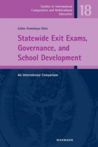 Statewide Exit Exams, Governance, and School Development