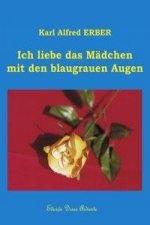 Ich liebe das Mädchen mit den blaugrauen Augen