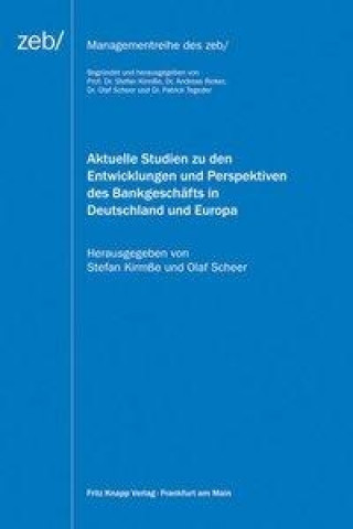 Aktuelle Studien zu den Entwicklungen und Perspektiven des Bankgeschäfts in Deutschland und Europa