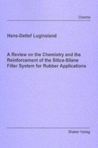 A Review on the Chemistry and the Reinforcement of the Silica-Silane F iller System for Rubber Applications