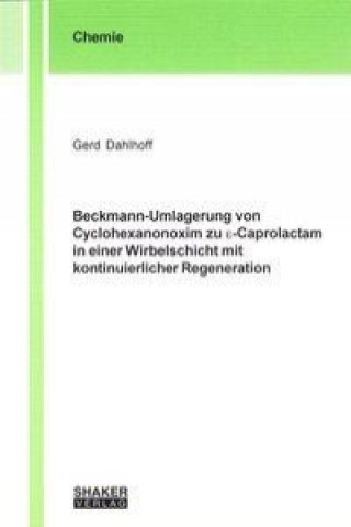 Beckmann-Umlagerung von Cyclohexanonoxim zu epsilon-Caprolactam in einer Wirbelschicht mit kontinuierlicher Regeneration