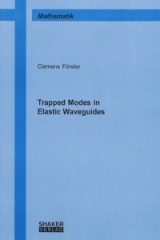 Trapped Modes in Elastic Waveguides