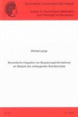 Semantische Integration von Bauplanungsinformationen am Beispiel des vorbeugenden Brandschutzes