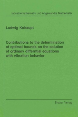 Contributions to the determination of optimal bounds on the solution of ordinary differntial equations with vibration behavior