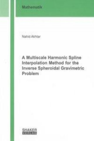 A Multiscale Harmonic Spline Interpolation Method for the Inverse Spheroidal Gravimetric Problem
