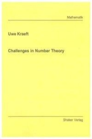 Challenges in Number Theory