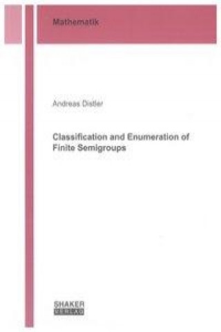Classification and Enumeration of Finite Semigroups