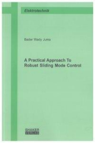 A Practical Approach To Robust Sliding Mode Control