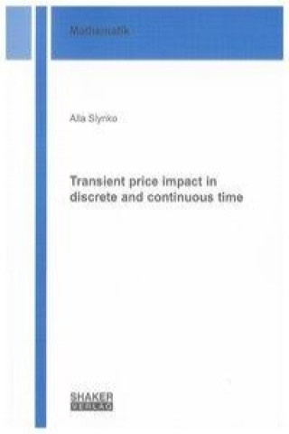 Transient price impact in discrete and continuous time