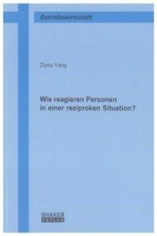 Wie reagieren Personen in einer reziproken Situation?