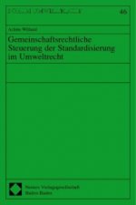 Gemeinschaftsrechtliche Steuerung der Standardisierung im Umweltrecht