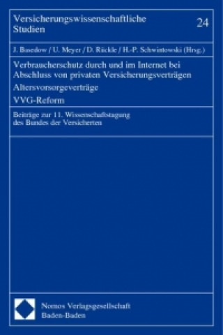 Verbraucherschutz durch und im Internet bei Abschluss von privaten Versicherungsverträgen - Altersvorsorgeverträge - VVG-Reform