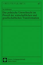 Das polnische Umweltrecht im Prozeß der wirtschaftlichen und gesellschaftlichen Transformation