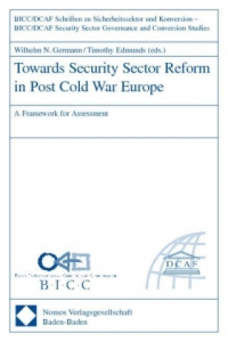 Towards Security Sector Reform in Post Cold War Europe