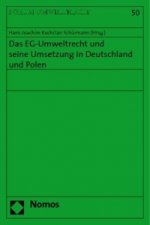 Das EG-Umweltrecht und seine Umsetzung in Deutschland und Po