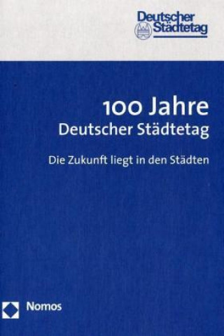 100 Jahre Deutscher Städtetag