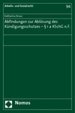 Abfindungen zur Ablösung des Kündigungsschutzes - § 1a KSchG n.F.