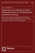 Organisation und Haftung vernetzter Kooperationsformen in der gesetzlichen Krankenversicherung