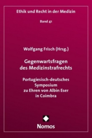 Gegenwartsfragen des Medizinstrafrechts