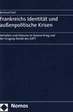 Frankreichs Identität und außenpolitische Krisen