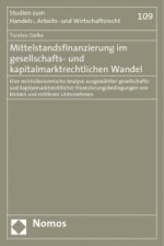 Mittelstandsfinanzierung im gesellschafts- und kapitalmarktrechtlichen Wandel